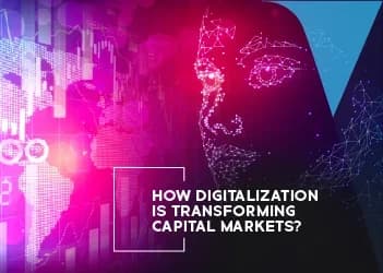How Digitalization is Transforming Capital Markets