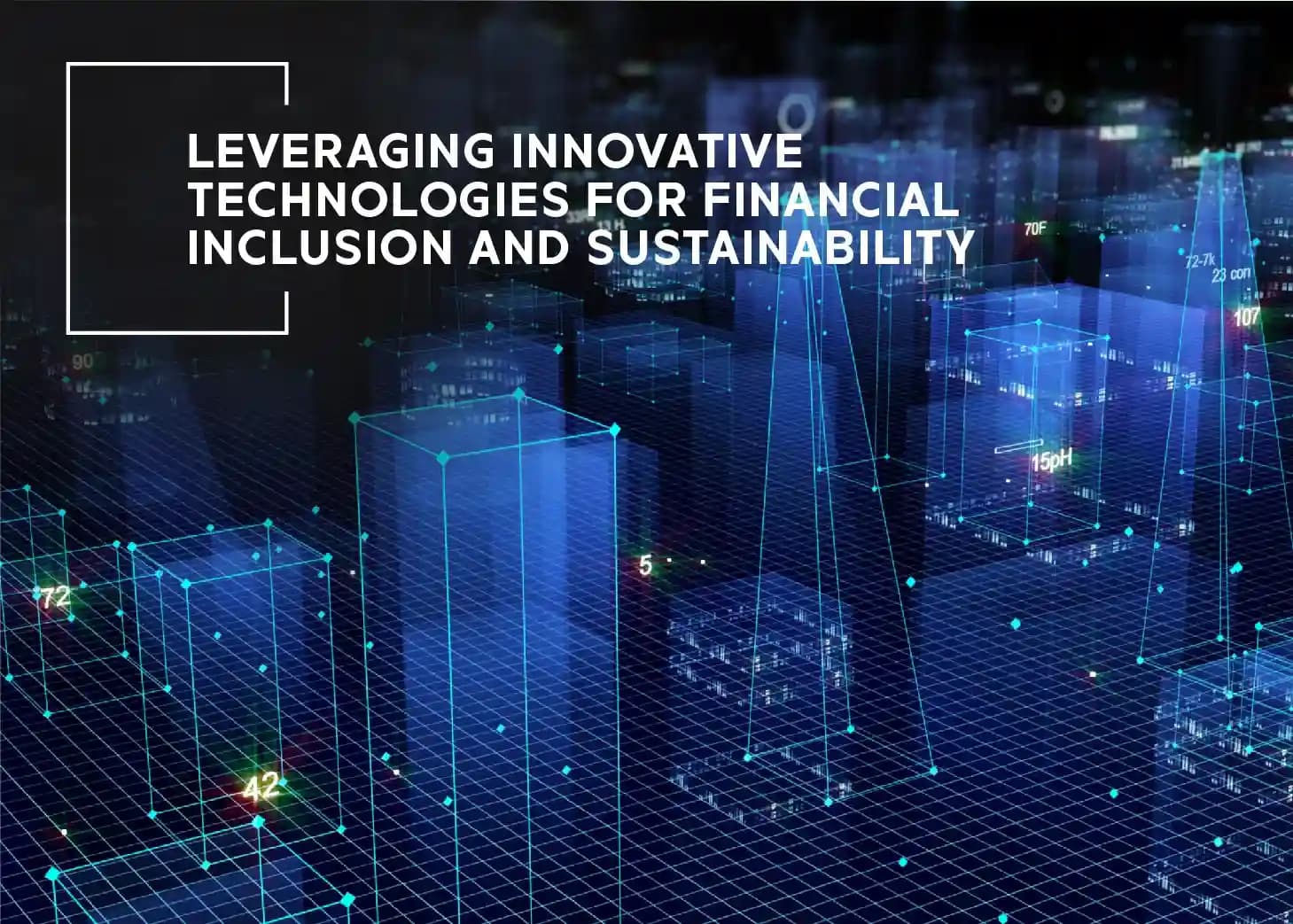 Leveraging Innovative Technologies for Financial Inclusion and Sustainability