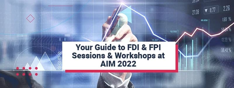Your Guide to FDI & FPI Sessions & Workshops at AIM 2022